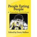 People Eating People: A Cannibal Anthology