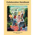 Collaboration Handbook: Creating, Sustaining, and Enjoying the Journey, 1st Ed.