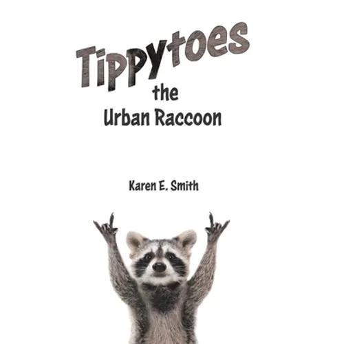 Tippytoes the Urban Raccoon