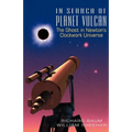 In Search of Planet Vulcan: The Ghost in Newton's Clockwork Universe