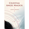 Celestial Angel Magick: Pathworking and Sigils for The Mansions of The Moon