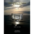 Steps to Technical Development for Drummers: With emphasis on time, tempo, rhythmic accuracy for Drum Set, Rudimental and Classical Playing