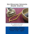 Six Healing Sounds: A holistic practice