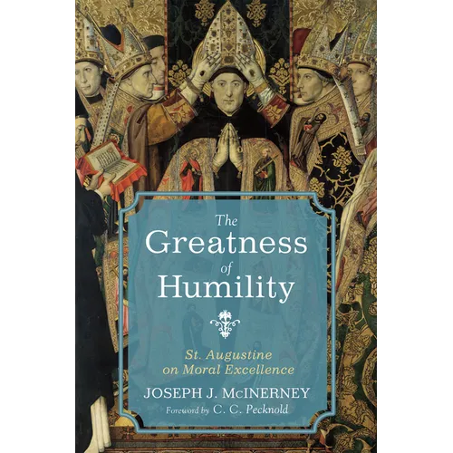 The Greatness of Humility: St. Augustine on Moral Excellence