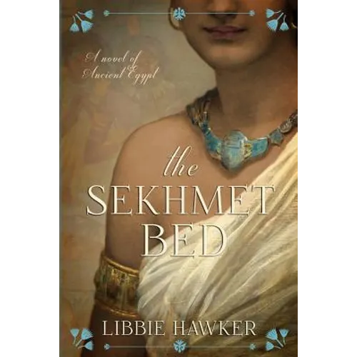 The Sekhmet Bed: The She-King: Book 1