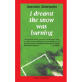 I Dreamt the Snow was Burning