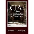 CIA: Crime Incorporated of America