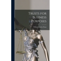 Trusts for Business Purposes