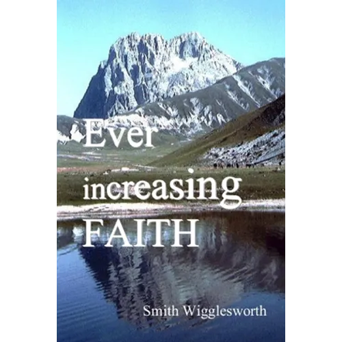Ever Increasing Faith