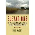 Elevations: A Personal Exploration of the Arkansas River