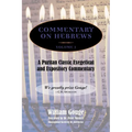 Commentary on Hebrews: Exegetical and Expository - Vol. 1 (Heb. 1-7)