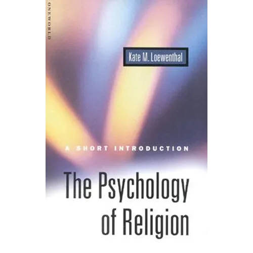 The Psychology of Religion: A Short Introduction