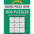 Sudoku Puzzle Book, 800 Puzzles, 400 Medium and 400 Hard: Improve Your Game With This Two Level Book