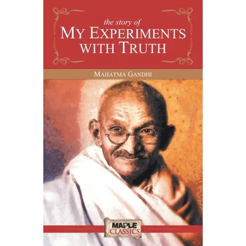 The Story of My Experiments with Truth