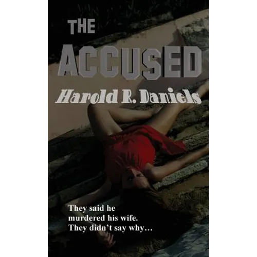 The Accused: A Classic Crime Novel of Guilt, Suspicion, and Judgment