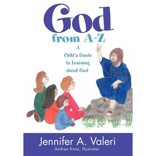 God from A-Z: A Child's Guide to Learning about God