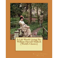 Is Life Worth Living? By: William Hurrell Mallock (World's Classics)