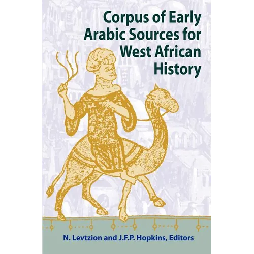 Corpus of Early Arabic Sources for West African History