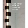 The Thirty-Six Dramatic Situations (Georges Polti)