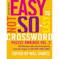The New York Times Easy to Not-So-Easy Crossword Puzzle Omnibus Volume 2: 200 Monday--Saturday Crosswords from the Pages of the New York Times