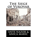 The Siege of Vukovar