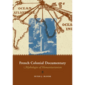French Colonial Documentary: Mythologies of Humanitarianism