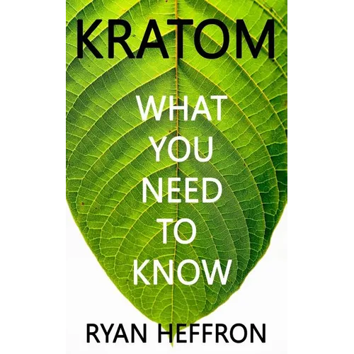 Kratom: What You Need to Know