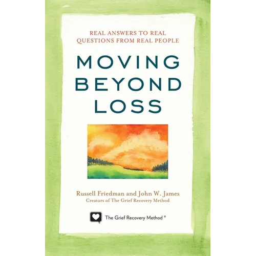 Moving Beyond Loss: Real Answers to Real Questions from Real People