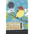 Healing Wisdom of Birds: An Everyday Guide to Their Spiritual Songs & Symbolism