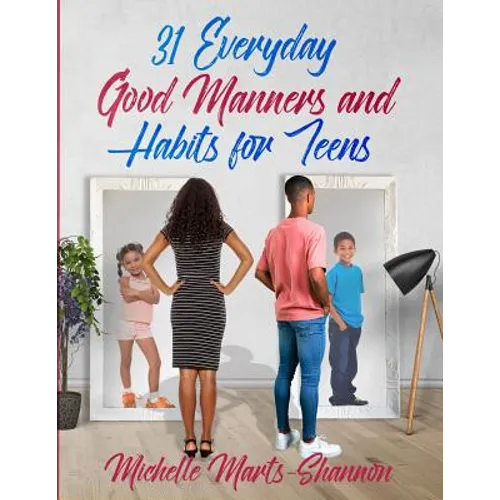 31 Everyday Good Manners and Habits for Teens