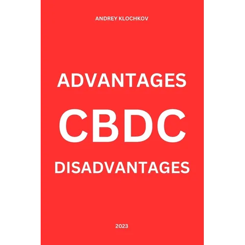 Cbdc: advantages and disadvantages