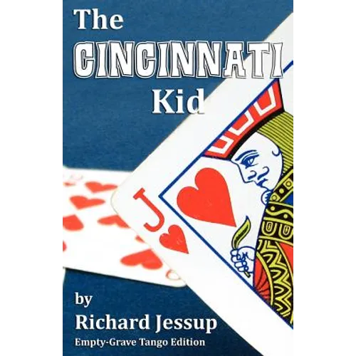 The Cincinnati Kid - Empty-Grave Tango Edition