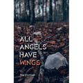 All Angels Have Wings