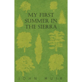 My First Summer In The Sierra