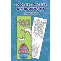30 Quotes to Color DIY Bookmarks: Quote & Cupcake Coloring Bookmarks