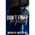 Don't Fight The Feeling