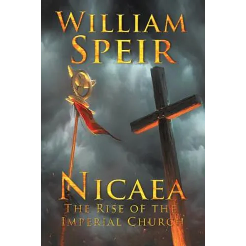 Nicaea - The Rise of the Imperial Church