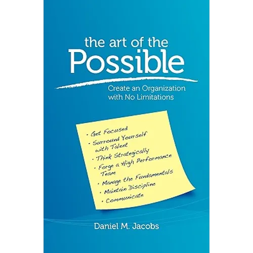 The Art of the Possible: Create an Organization with No Limitations