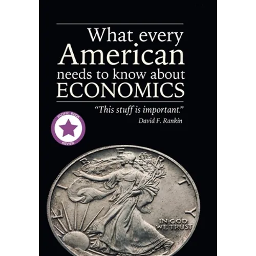 What Every American Needs to Know About Economics