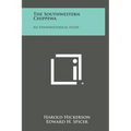 The Southwestern Chippewa: An Ethnohistorical Study