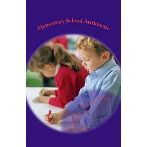 Elementary School Arithmetic: For seven to eight year olds