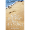 Follow His Way, Hear His Voice