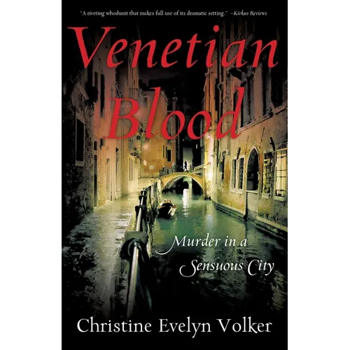 Venetian Blood: Murder in a Sensuous City
