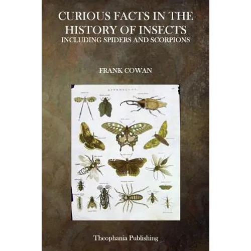 Curious Facts in the History of Insects