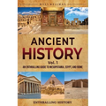 Ancient History Vol. 1: An Enthralling Guide to Mesopotamia, Egypt, and Rome