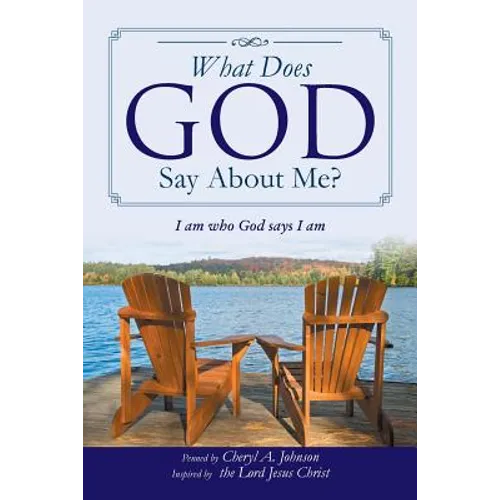 What Does God Say About Me?: I am who God says I am
