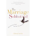 The Marriage Sabbatical: The Journey That Brings You Home