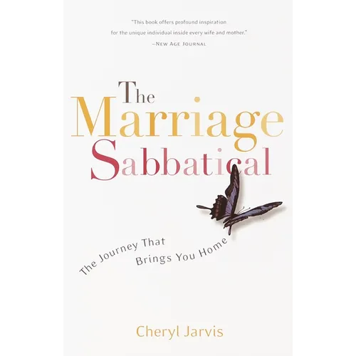 The Marriage Sabbatical: The Journey That Brings You Home