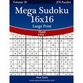 Mega Sudoku 16x16 Large Print - Hard - Volume 59 - 276 Logic Puzzles