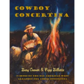 Cowboy Concertina: 75 Songs of the Old American West